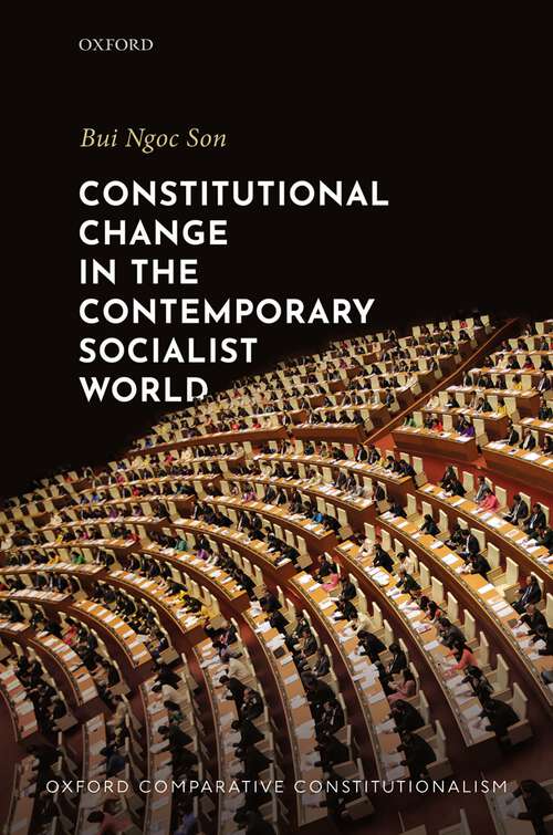 Book cover of Constitutional Change in the Contemporary Socialist World (Oxford Comparative Constitutionalism)