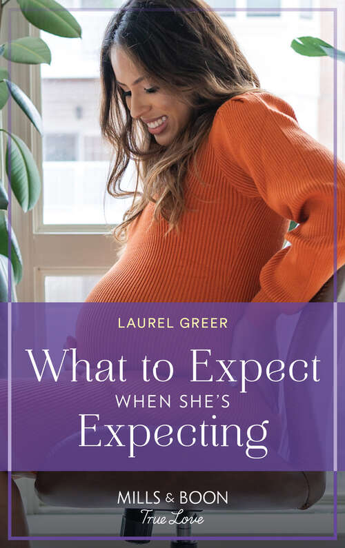Book cover of What To Expect When She's Expecting (ePub edition) (Sutter Creek, Montana #8)