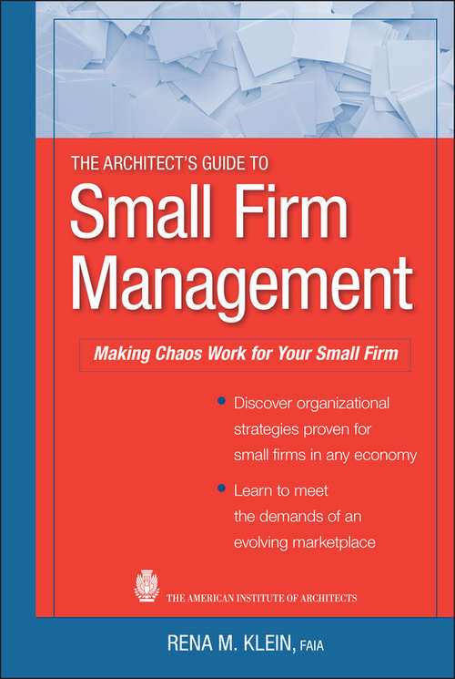 Book cover of The Architect's Guide to Small Firm Management: Making Chaos Work for Your Small Firm