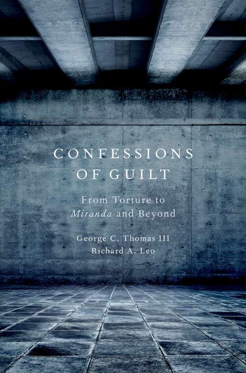 Book cover of Confessions of Guilt: From Torture to Miranda and Beyond