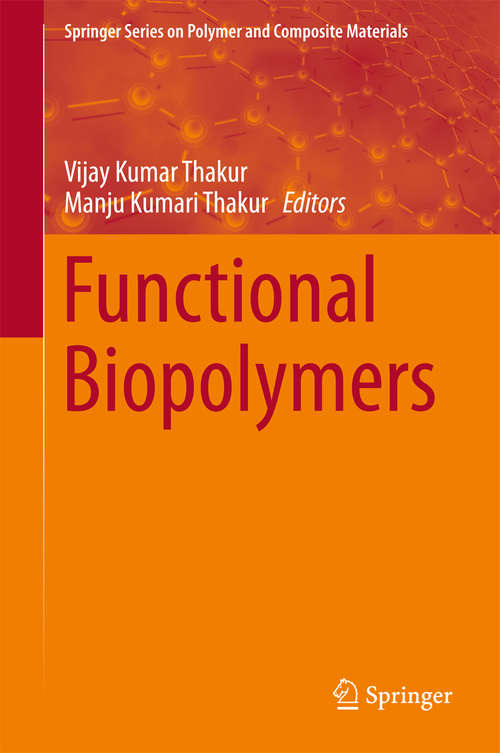 Book cover of Functional Biopolymers (1st ed. 2018) (Springer Series on Polymer and Composite Materials)