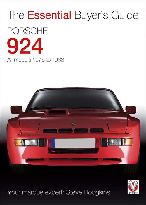 Book cover of Porsche 924 - All models 1976 to 1988: The Essential Buyer's Guide (Essential Buyer's Guide)