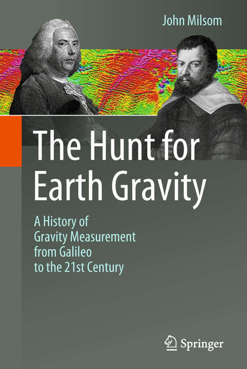 Book cover of The Hunt for Earth Gravity: A History of Gravity Measurement from Galileo to the 21st Century