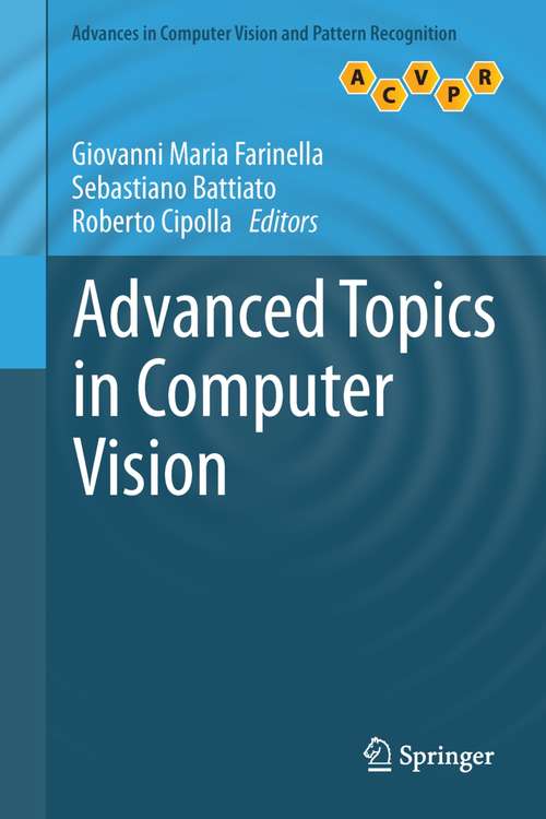 Book cover of Advanced Topics in Computer Vision (2013) (Advances in Computer Vision and Pattern Recognition)