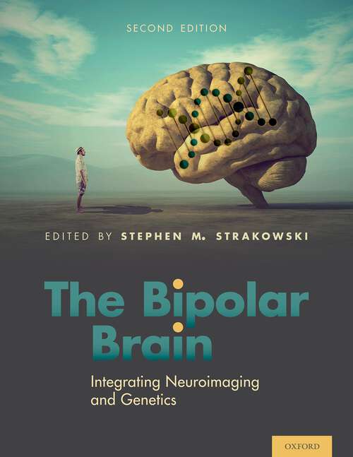 Book cover of The Bipolar Brain: Integrating Neuroimaging and Genetics