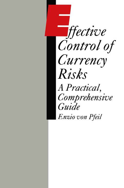 Book cover of Effective Control of Currency Risks (1st ed. 1988)