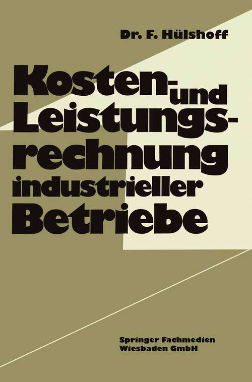 Book cover of Kosten- und Leistungsrechnung industrieller Betriebe (1974)