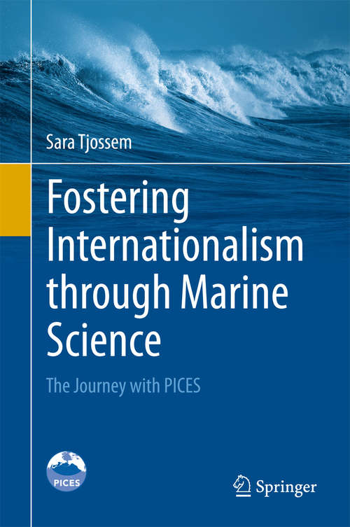 Book cover of Fostering Internationalism through Marine Science: The Journey with PICES