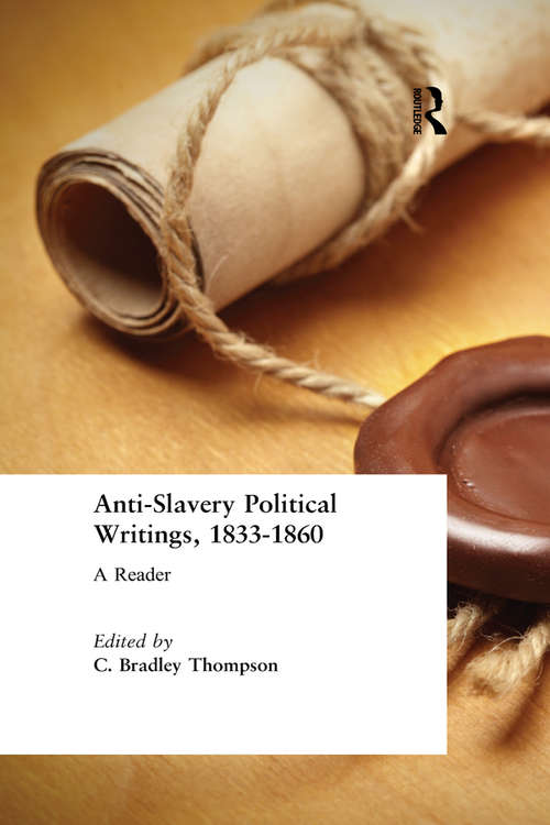 Book cover of Anti-Slavery Political Writings, 1833-1860: A Reader