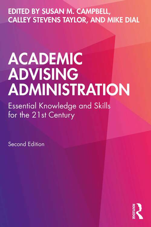 Book cover of Academic Advising Administration: Essential Knowledge and Skills for the 21st Century
