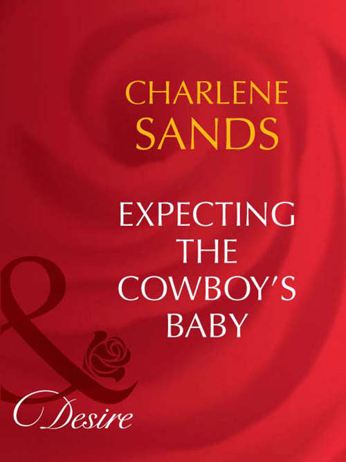 Book cover of Expecting The Cowboy's Baby (ePub First edition) (Mills And Boon Desire Ser.)