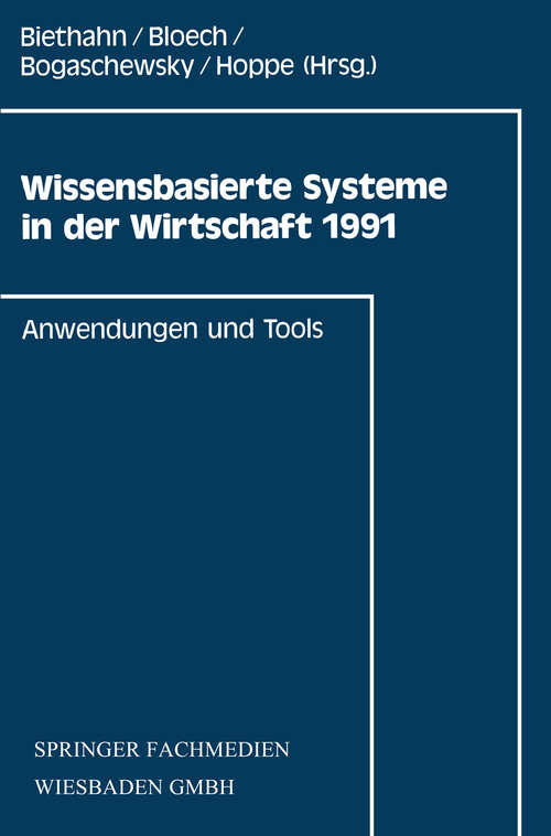 Book cover of Wissensbasierte Systeme in der Wirtschaft 1991: Anwendungen und Tools (1991)