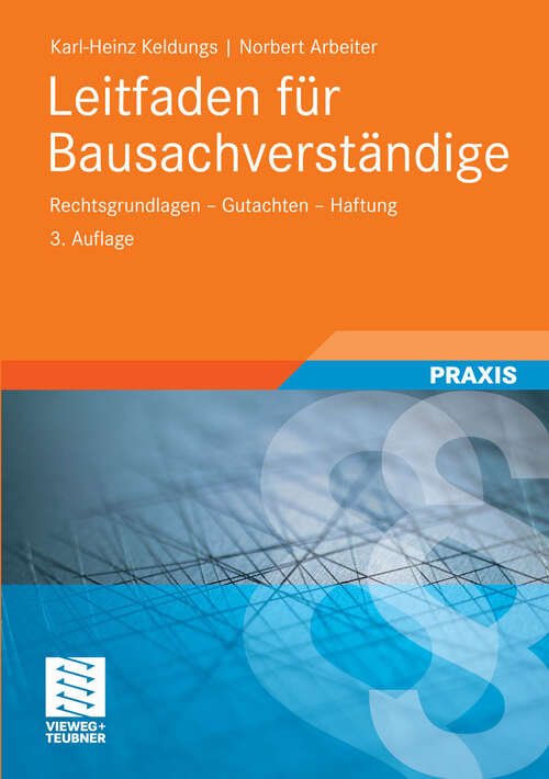 Book cover of Leitfaden für Bausachverständige: Rechtsgrundlagen - Gutachten - Haftung (3. Aufl. 2011)