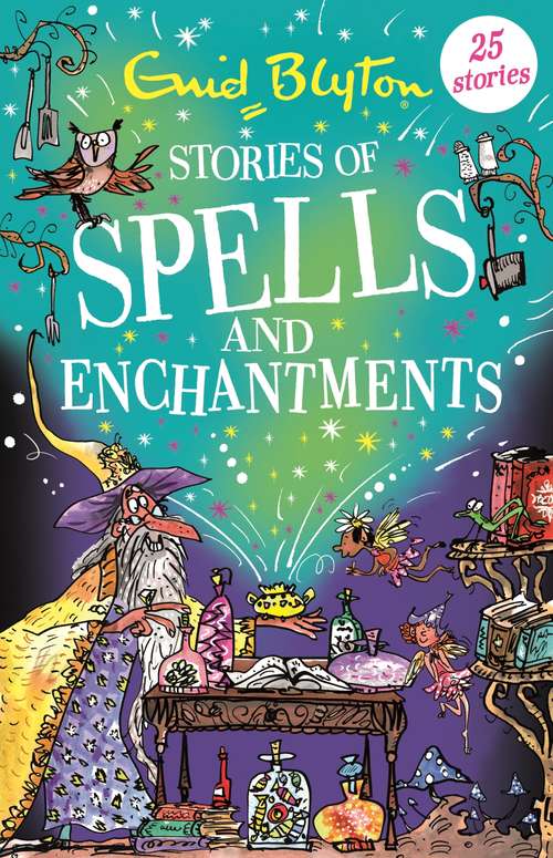Book cover of Stories of Spells and Enchantments (Bumper Short Story Collections #40)