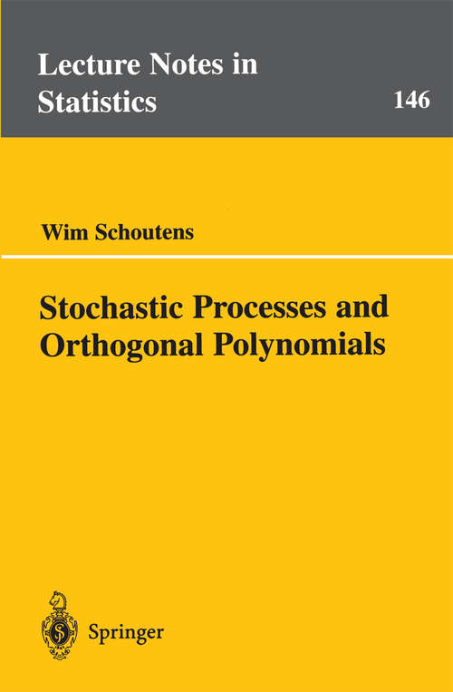 Book cover of Stochastic Processes and Orthogonal Polynomials (2000) (Lecture Notes in Statistics #146)
