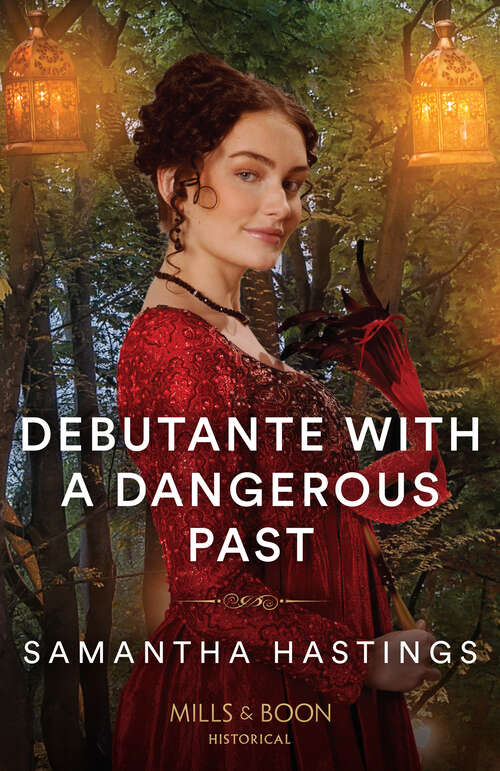 Book cover of Debutante With A Dangerous Past (Mills & Boon Historical) (ePub edition)