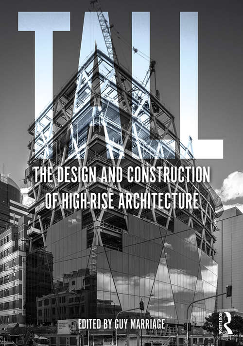 Book cover of Tall: the design and construction of high-rise architecture