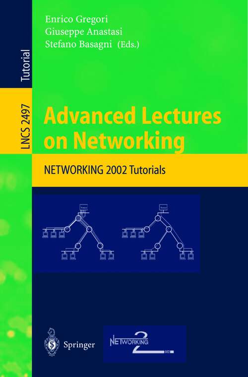 Book cover of Advanced Lectures on Networking: NETWORKING 2002 (2002) (Lecture Notes in Computer Science #2497)
