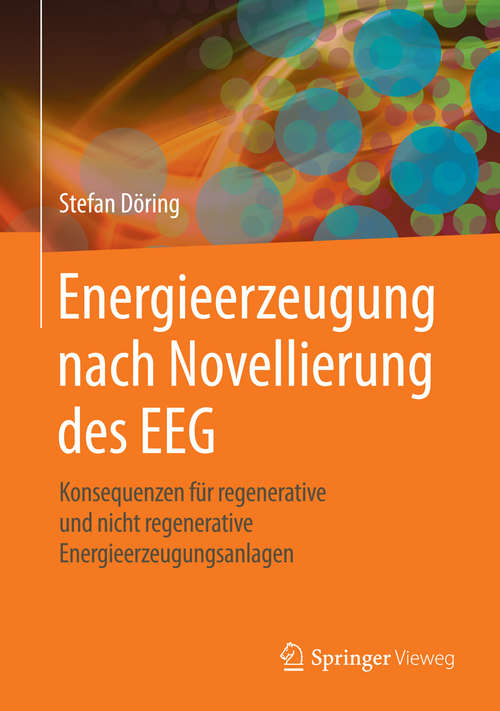 Book cover of Energieerzeugung nach Novellierung des EEG: Konsequenzen für regenerative und nicht regenerative Energieerzeugungsanlagen (2015)