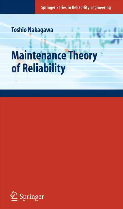 Book cover of Maintenance Theory of Reliability (2005) (Springer Series in Reliability Engineering)