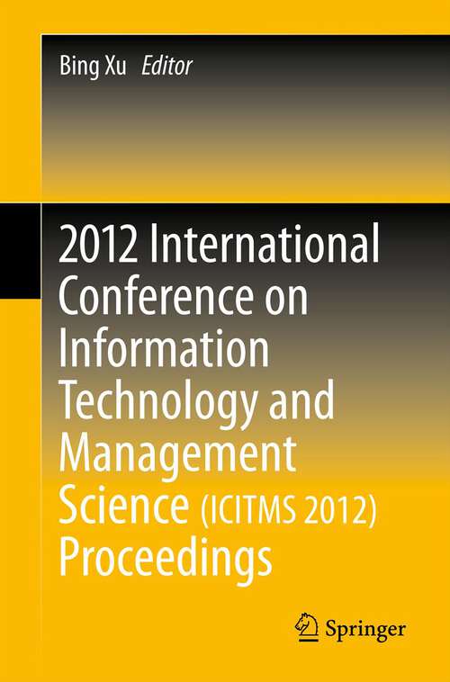 Book cover of 2012 International Conference on Information Technology and Management Science(ICITMS 2012) Proceedings (2013)