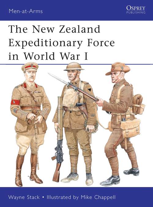 Book cover of The New Zealand Expeditionary Force in World War I (Men-at-Arms)