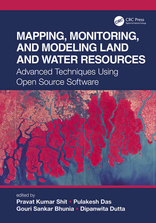 Book cover of Mapping, Monitoring, and Modeling Land and Water Resources: Advanced Techniques Using Open Source Software
