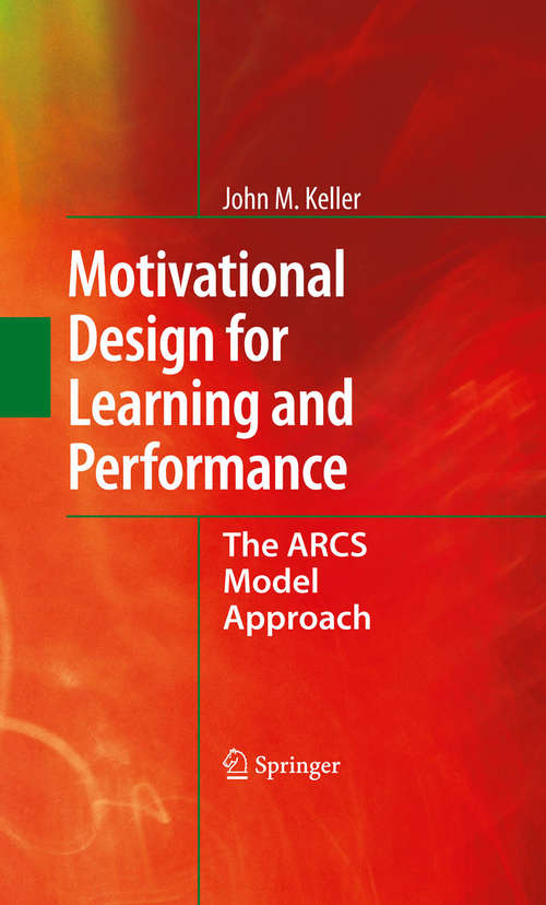 Book cover of Motivational Design for Learning and Performance: The ARCS Model Approach (2010)