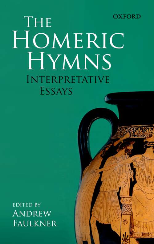 Book cover of The Homeric Hymns: Interpretative Essays