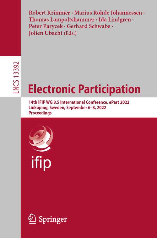 Book cover of Electronic Participation: 11th Ifip Wg 8. 5 International Conference, Epart 2019, San Benedetto Del Tronto, Italy, September 2-4, 2019, Proceedings (Lecture Notes In Computer Science Ser. #11686)