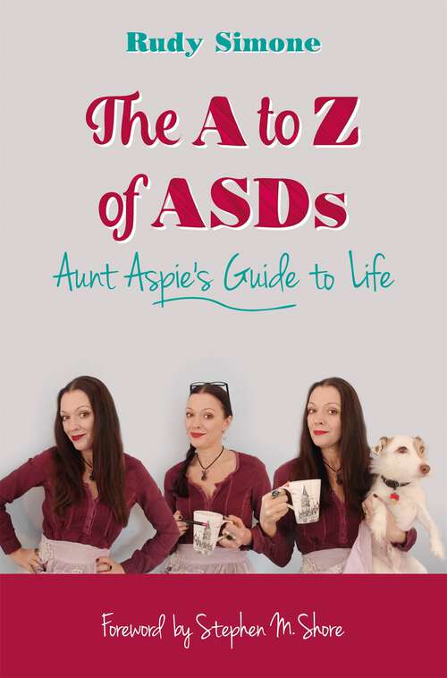 Book cover of The A to Z of ASDs: Aunt Aspie's Guide to Life