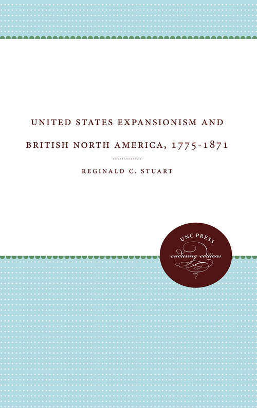 Book cover of United States Expansionism and British North America, 1775-1871