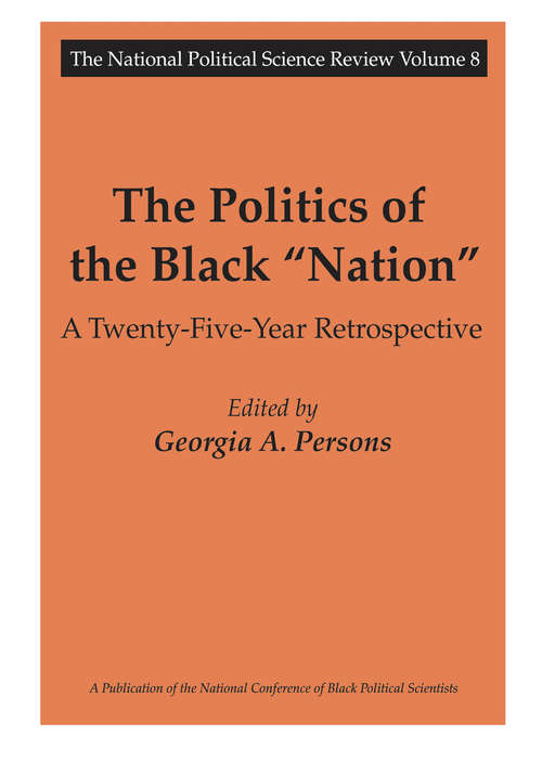 Book cover of The Politics of the Black Nation: A Twenty-five-year Retrospective