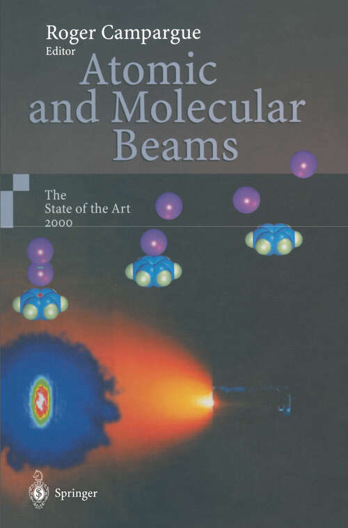 Book cover of Atomic and Molecular Beams: The State of the Art 2000 (2001)