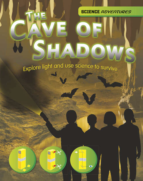 Book cover of The Cave of Shadows (PDF): Explore Light And Use Science To Survive (Science Adventures #16)