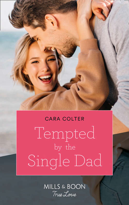 Book cover of Tempted By The Single Dad (ePub edition) (Mills And Boon True Love Ser.)