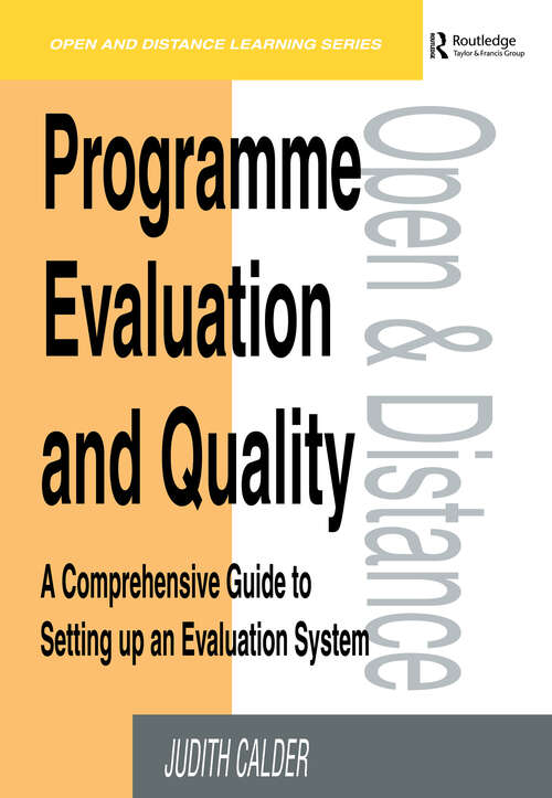 Book cover of Programme Evaluation and Quality: A Comprehensive Guide to Setting Up an Evaluation System (Open And Distance Learning Ser.)