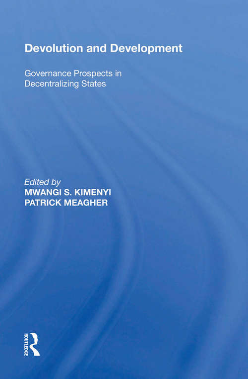 Book cover of Devolution and Development: Governance Prospects in Decentralizing States