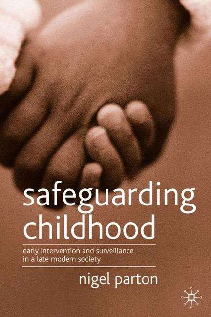Book cover of Safeguarding Children: Early Intervention And Surveillance In A Late Modern Society (PDF)