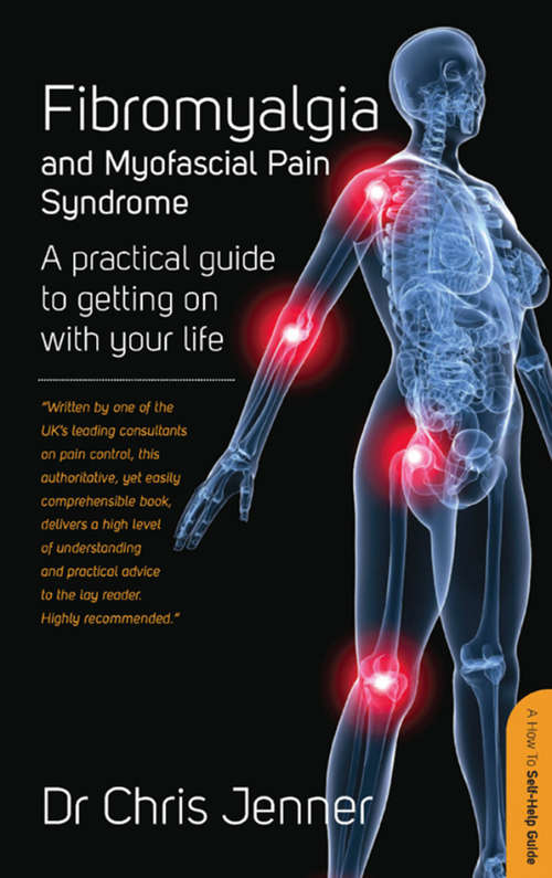 Book cover of Fibromyalgia and Myofascial Pain Syndrome: A practical guide to getting on with your life