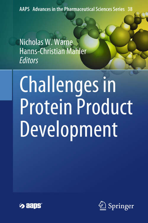 Book cover of Challenges in Protein Product Development (AAPS Advances in the Pharmaceutical Sciences Series #38)