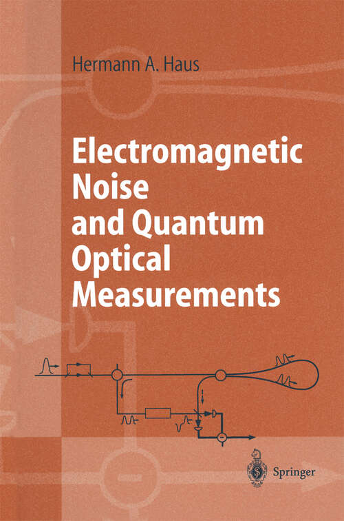 Book cover of Electromagnetic Noise and Quantum Optical Measurements (2000) (Advanced Texts in Physics)