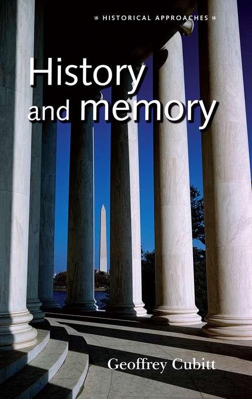 Book cover of History and memory (Historical Approaches)