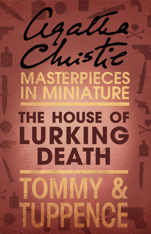 Book cover of The House of Lurking Death: A Tommy And Tuppence Adventure (ePub edition) (Tommy And Tuppence Mysteries Ser.)