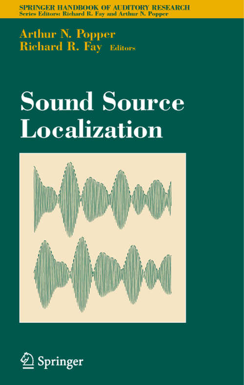 Book cover of Sound Source Localization (2005) (Springer Handbook of Auditory Research #25)