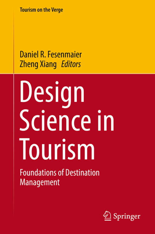 Book cover of Design Science in Tourism: Foundations of Destination Management (Tourism on the Verge)