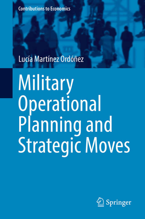 Book cover of Military Operational Planning and Strategic Moves (Contributions to Economics)