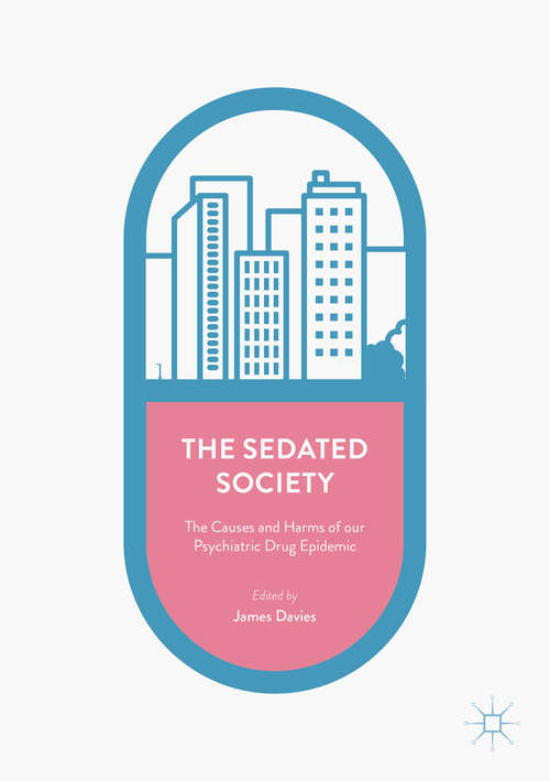 Book cover of The Sedated Society: The Causes and Harms of our Psychiatric Drug Epidemic (PDF_)