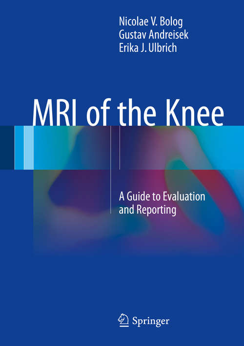 Book cover of MRI of the Knee: A Guide to Evaluation and Reporting (2015)