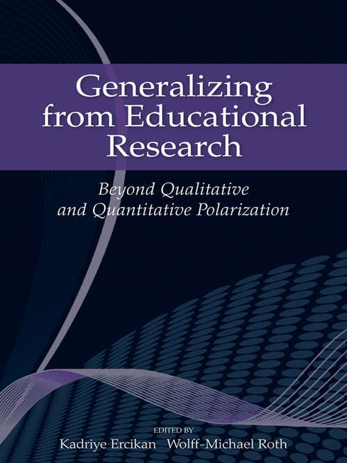 Book cover of Generalizing from Educational Research: Beyond Qualitative and Quantitative Polarization